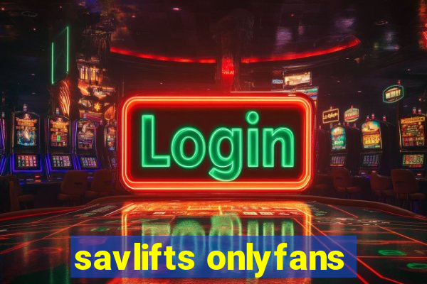 savlifts onlyfans